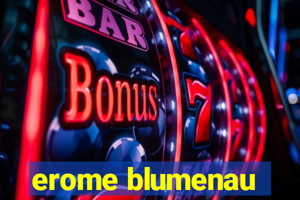 erome blumenau